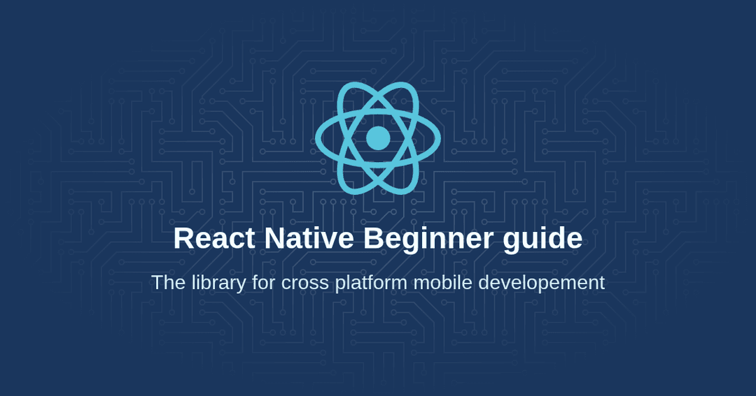 React Native Beginner Guide